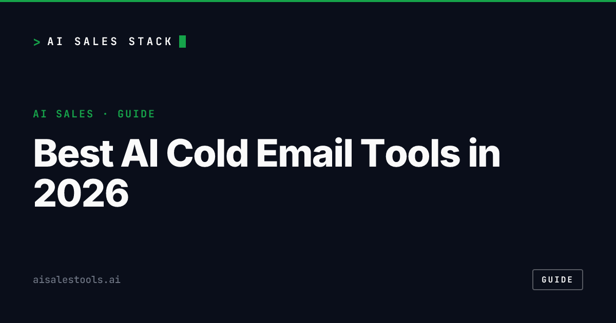 Best AI Cold Email Tools in 2026: Tested and Compared
